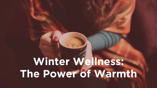 Embrace Warmth for Winter Wellness (Plus 12 TCM-Inspired Tips)